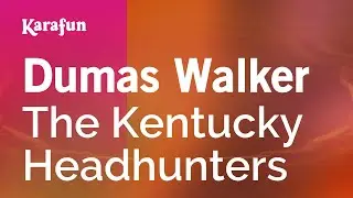 Dumas Walker - The Kentucky Headhunters | Karaoke Version | KaraFun