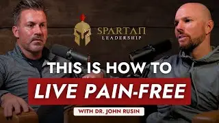Pain-Free Performance & Lifelong Strength | Dr. John Rusin