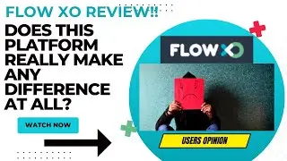 FLOW XO Review-Did This Chatbot Tool  REALLY Meet Any Expectation At ALL??See(WATCH Before use