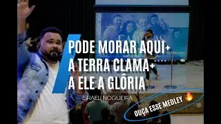 MEDLEY LINDO 🔥 - Pode morar aqui/A Terra clama/A Ele a glória. (COVER) Israel Nogueira