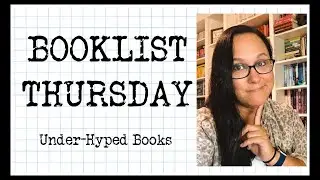 BookList Thursday - Under Hyped Books