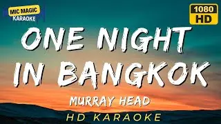 ✨🎤One Night In Bangkok - Murray Head✨🎤(KARAOKE VERSION)✨