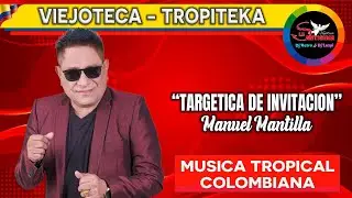 TARGETICA DE INVITACION - Manuel Mantilla 1980 - Viejoteca - musica tropical colombiana - tropi-tk