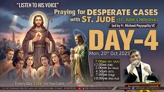 Listen to His Voice - praying for desperate cases with St. Jude - Day 4