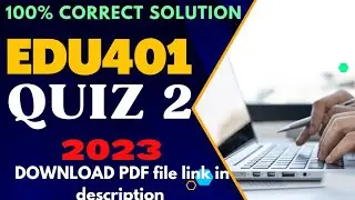 Edu401 Quiz 2 2023||edu401 quiz 2 solution spring 2023||edu401 quiz 2 solution|#edu401#quiz2#2023#vu