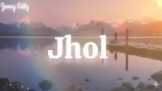 Jhol song slowed and Reverb with lyrics by Zeoxy Editz 