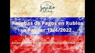 Pruebas de Pagos en Rublos a Payeer 12/4/2022