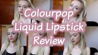 Colourpop Liquid Lipstick First Impression, Swatches and Review Video
