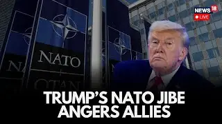 LIVE Trump VS NATO | Trump Slams NATO As Allies Face Backlash Over Afghanistan Frontline Remarks