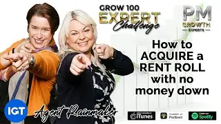 The &lsquo;Grow 100 Plus Challenge&rsquo;- How to ACQUIRE a RENT ROLL with no money down!