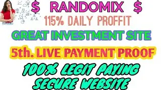 RANDOMIX - 5th. Live Payment Proof | Earn Daily 115% Your Investment | 100% Legit & Paying Site 2020