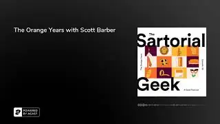 The Orange Years with Scott Barber
