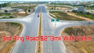Phnom Penh 3rd Ring Road $273million, 53km Connected 4 National Road And Techo National Airport