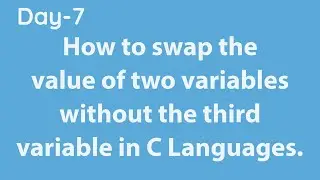 C program to swap value of two variables without third variable | How to swap value of two variables