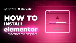 How to Install Elementor WordPress Template