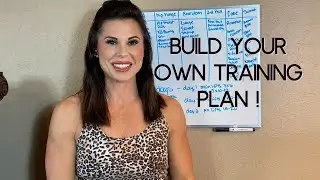 HOW TO BUILD YOUR OWN TRAINING PLAN