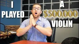 $500,000 VIoLIN! (he suggested I play it!) - DANIEL BLAIR: VIOLINIST