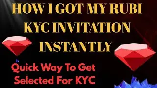 RUBI KYC UPDATE: Do This NOW To Get Your Rubi KYC INVITATION INSTANTLY