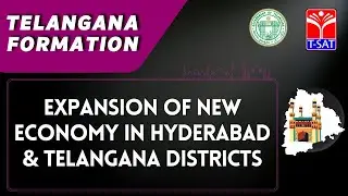 EXPANSION OF NEW ECONOMY IN HYDERABAD & TELANGANA DISTRICTS  | TS FORMATION | T-SAT