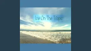 Ice on the Tropic