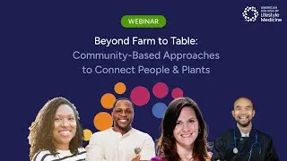 Beyond Farm to Table: Community-Based Approaches to Connect People & Plants