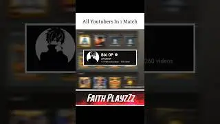 All Youtubers In 1 Match wait for @FaithPlayzZzYT