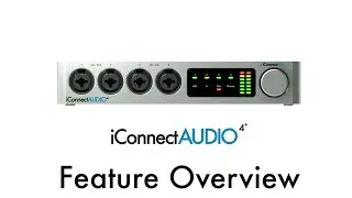 iConnectAUDIO4+ Tutorial - Feature Overview