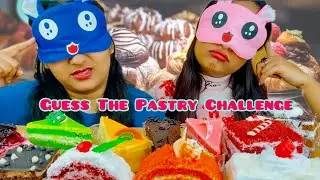 Guess The Pastry Challenge with ​⁠@BengaliFoodieSisters |Cake Challenge|