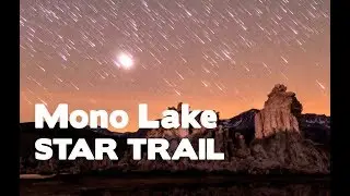 Mono Lake Star trails - California - Timelapse