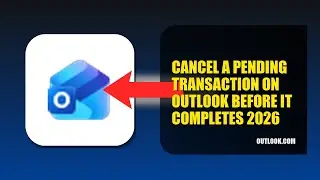 How To Cancel A Pending Transaction On Outlook Before It Completes 2026 (STEP BY STEP)