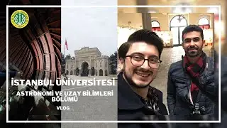 İstanbul Üniversitesi Astronomi ve Uzay Bilimleri Bölümü | Vlog