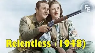 Relentless (1948) | Classic Western Action Thriller | Full Movie in HD