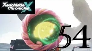 Xenoblade Chronicles X: Let's Play Ep.54 - The Matchmaker + Close Encounters : No Commentary