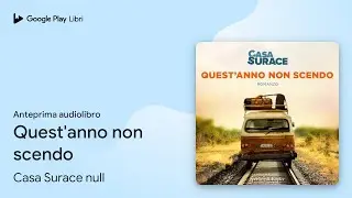 Quest'anno non scendo di Casa Surace null &middot; Anteprima audiolibro