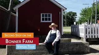 Virtual Tour of Bonner Farm: Second Stop