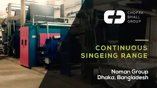 CDG Continuous Singeing Range, Noman Group (Bangladesh)