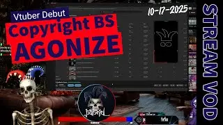 Stream VOD- Vtuber Debut, A Epidemic sound Scam, and trying AGONIZE