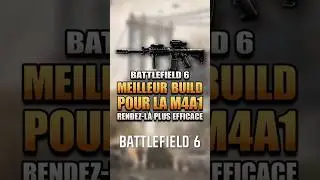 Le meilleur build pour la M4A1 dans Battlefield 6 !