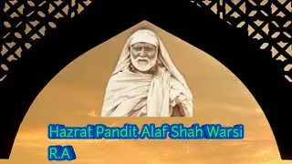 Hazrat Pandit Alaf Shah Warsi,Rasoolpur Sukuwara U.P