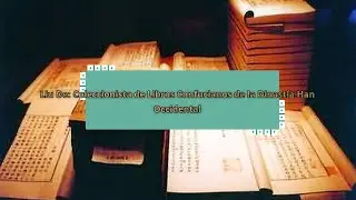 Liu De: Coleccionista de Libros Confucianos de la Dinast&iacute;a Han Occidental