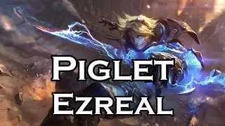 Piglet plays Ezreal - Full Game - Patch 4.21