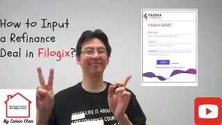Как зарегистрировать сделку рефинансирования в Filogix? Подробный пошаговый процесс