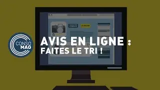 Avis en ligne : faites le tri ! - #CONSOMAG