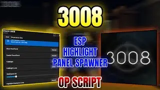 *NEW* 3008 Script ( ESP, HIGHLIGHT, PANEL SPAWNER ) 2026