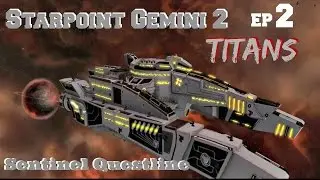 Starpoint Gemini 2: Titans - EP2 - Sentinel Quest Line - Walkthrough