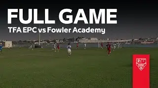 TFA vs Fowler Academy (Full Game)