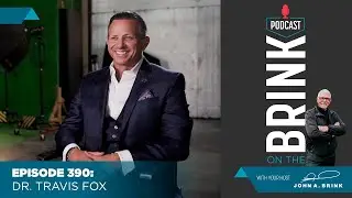Unlocking the Power of the Mind | Dr. Travis Fox on On The Brink Podcast | @JohnABrink