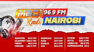 LAUNCH OF MBCI RADIO IN NAIROBI || VIBE SHOW || 15TH AUGUST 2025