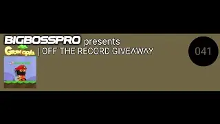 Growtopia | OFF THE RECORD GIVEAWAY 041