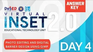 VINSET DAY 4 ANSWER KEY Photo Editing (Afternoon Session) || Virtual INSET 2.0 2021